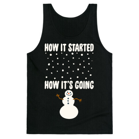 How It Started How It's Going Snowman White Print Tank Top