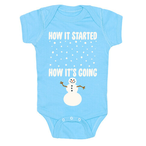 How It Started How It's Going Snowman White Print Baby One-Piece