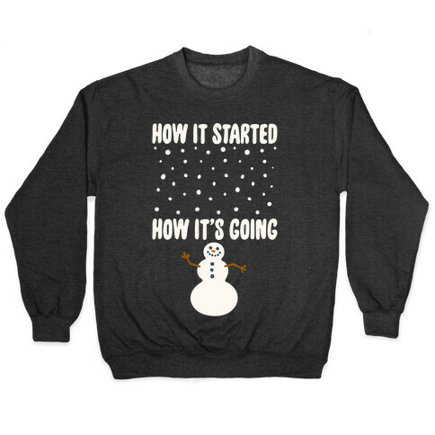 How It Started How It's Going Snowman White Print Pullover