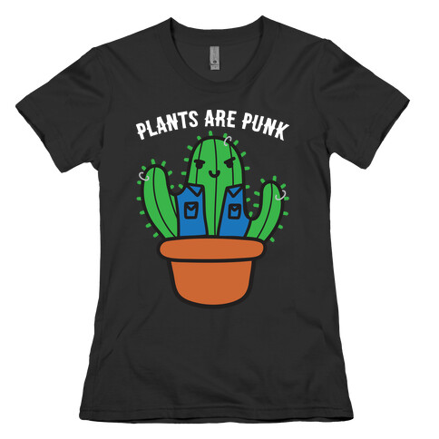Plants Are Punk Womens T-Shirt
