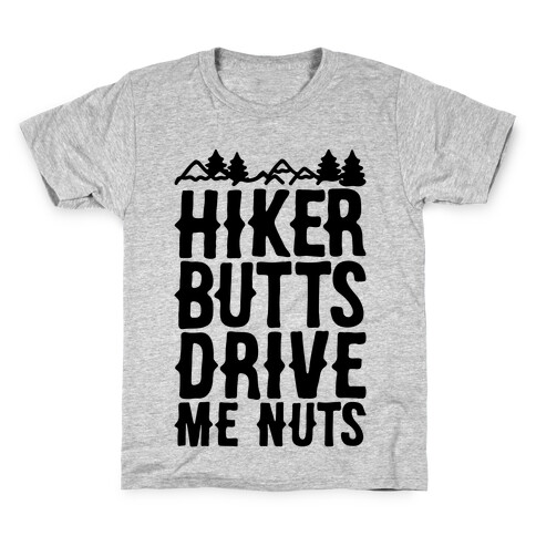 Hiker Butts Drive Me Nuts Kids T-Shirt