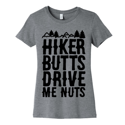 Hiker Butts Drive Me Nuts Womens T-Shirt