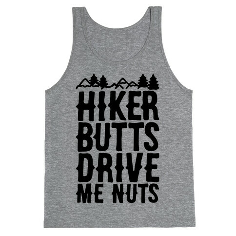 Hiker Butts Drive Me Nuts Tank Top
