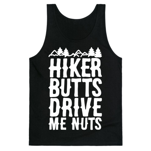 Hiker Butts Drive Me Nuts White Print Tank Top