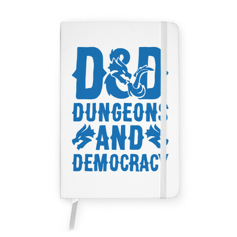 Dungeons and Democracy Parody White Print Notebook