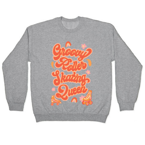 Groovy Roller Skating Queen Pullover