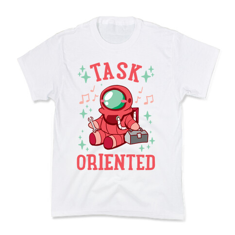 Task Oriented Kids T-Shirt