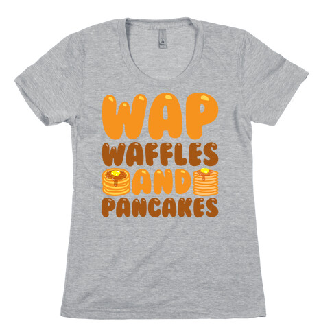 Waffles And Pancakes WAP Parody Womens T-Shirt