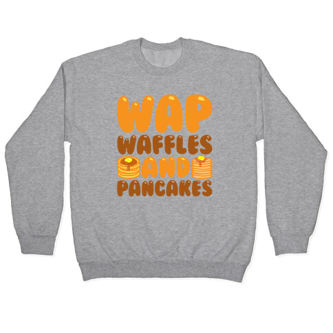 Waffles And Pancakes WAP Parody White Print Pullover