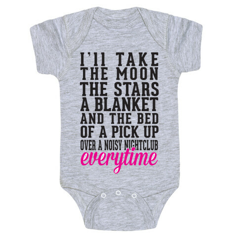 I'll Take The Moon The Stars A Blanket And The Bed Of A Pick Up Baby One-Piece