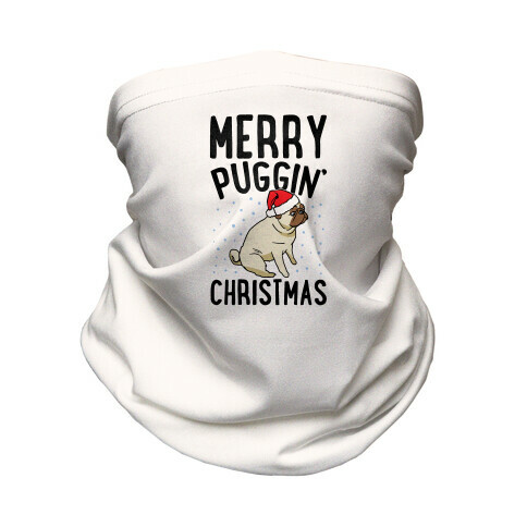 Merry Puggin' Christmas Pug  Neck Gaiter