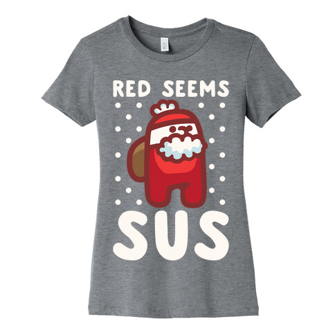 Red Seems Sus Santa Parody White Parody Womens T-Shirt