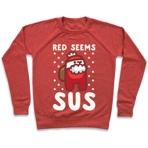 Red Seems Sus Santa Parody White Parody Pullover