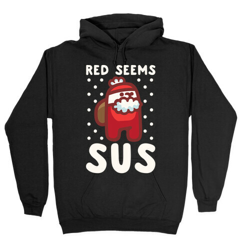 Red Seems Sus Santa Parody White Parody Hooded Sweatshirt