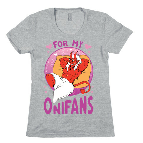 For My Onifans Womens T-Shirt