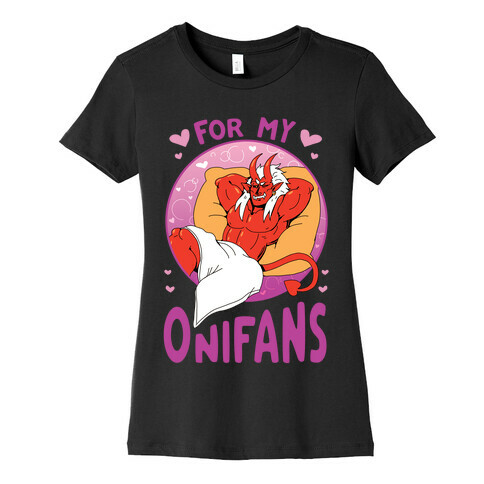 For My Onifans Womens T-Shirt