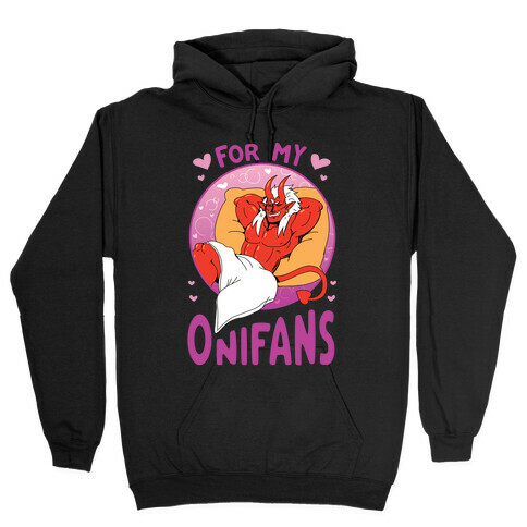 For My Onifans Hooded Sweatshirt