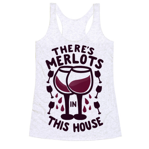 There's Merlots in This House Racerback Tank Top