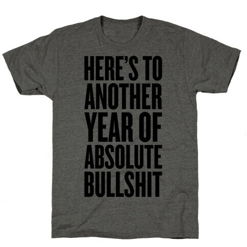 Here's To Another Year T-Shirt