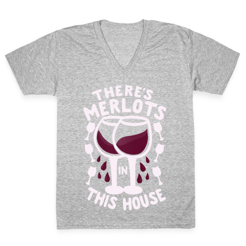 There's Merlots in This House V-Neck Tee Shirt