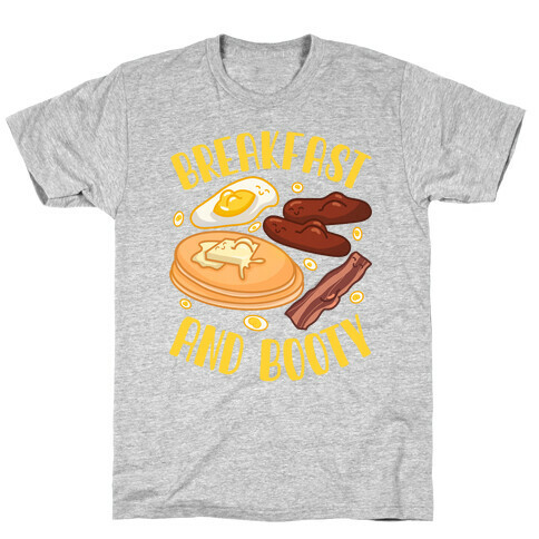 Breakfast and Booty T-Shirt