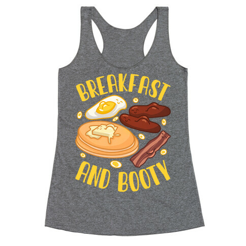 Breakfast and Booty Racerback Tank Top