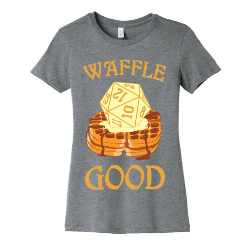 Waffle Good Womens T-Shirt