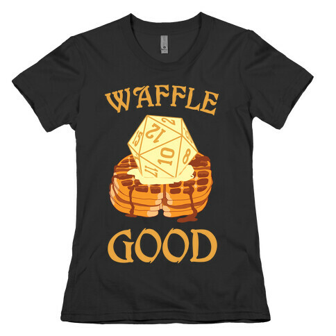 Waffle Good Womens T-Shirt