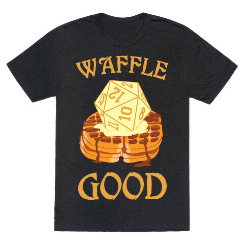 Waffle Good T-Shirt