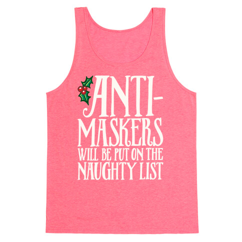 Anti-Masksers Will Be Put On The Naughty List White Print Tank Top
