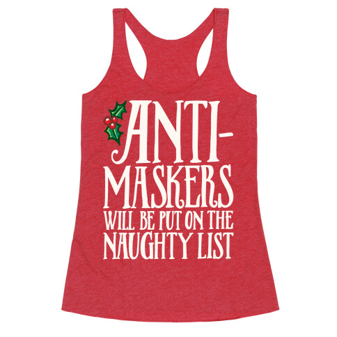 Anti-Masksers Will Be Put On The Naughty List White Print Racerback Tank Top