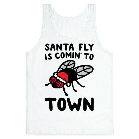 Santa Fly Is Coming To Town  Tank Top
