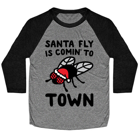 Santa Fly Is Coming To Town  Baseball Tee