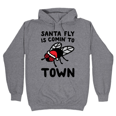 Santa Fly Is Coming To Town  Hooded Sweatshirt