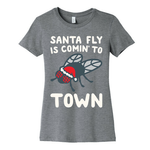 Santa Fly Is Coming To Town White Print Womens T-Shirt