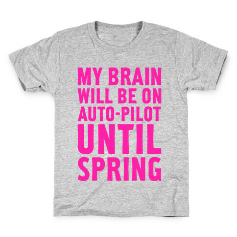 My Brain Will Be On Auto-Pilot Kids T-Shirt