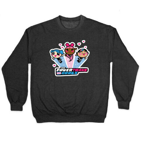 The PowerTrans Grrls Pullover