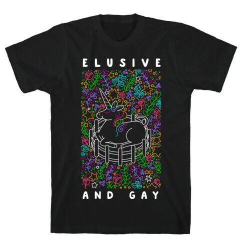 Elusive And Gay Unicorn  T-Shirt