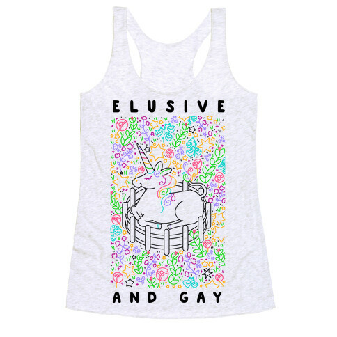 Elusive And Gay Unicorn  Racerback Tank Top