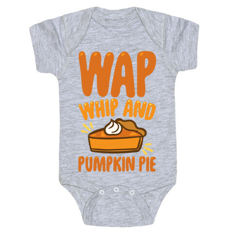 WAP Whip and Pumpkin Pie Parody Baby One-Piece