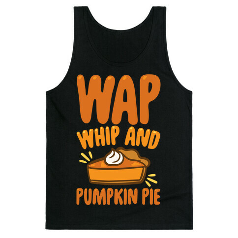 WAP Whip and Pumpkin Pie Parody White Print Tank Top