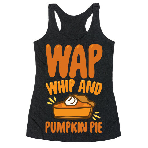 WAP Whip and Pumpkin Pie Parody White Print Racerback Tank Top