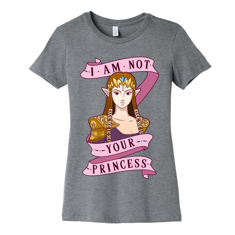 I Am Not Your Princess Womens T-Shirt