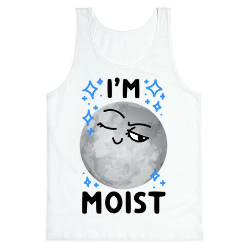 I'm Moist Moon Tank Top