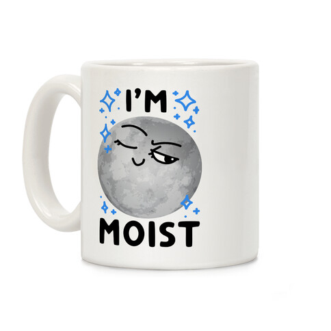 I'm Moist Moon Coffee Mug