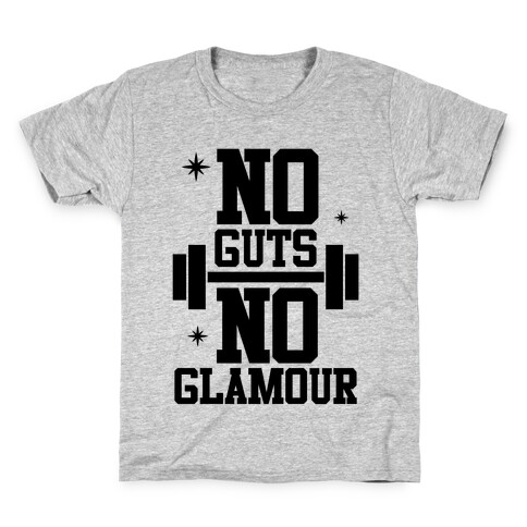 No Guts No Glamour Kids T-Shirt