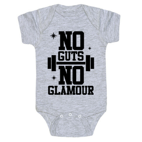 No Guts No Glamour Baby One-Piece