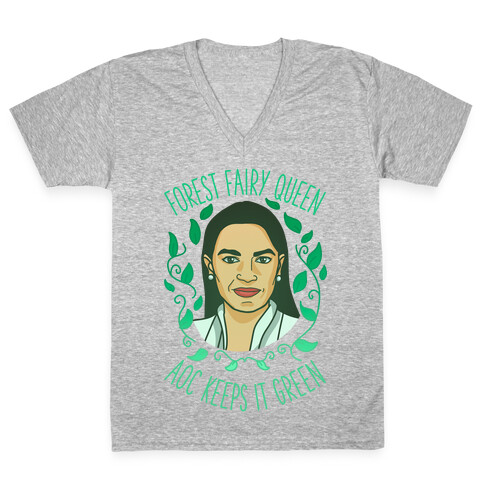 Forest Fairy Queen AOC Keeps it Green V-Neck Tee Shirt