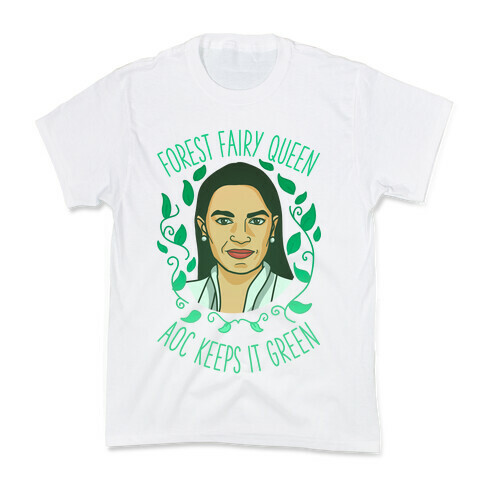 Forest Fairy Queen AOC Keeps it Green Kids T-Shirt