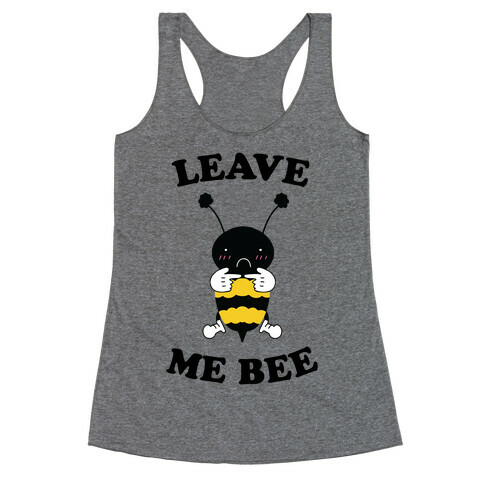 Leave Me Bee Racerback Tank Top